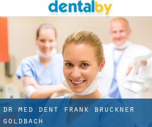 Dr. med. dent. Frank Brückner (Goldbach)