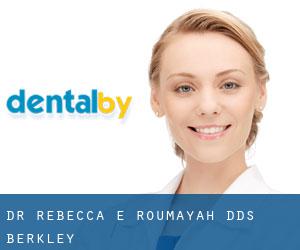 Dr. Rebecca E. Roumayah, DDS (Berkley)