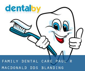 Family Dental Care: Paul R. MacDonald, DDS (Blanding)