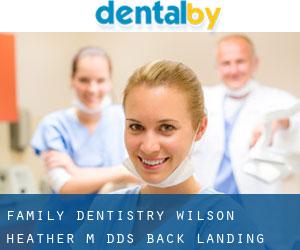 Family Dentistry: Wilson Heather M DDS (Back Landing)