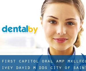 First Capitol Oral & Mxllfcl: Ivey David M DDS (City of Saint Peters)