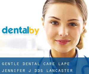 Gentle Dental Care: Lape Jennifer J DDS (Lancaster)