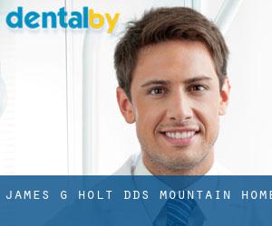James G. Holt DDS (Mountain Home)