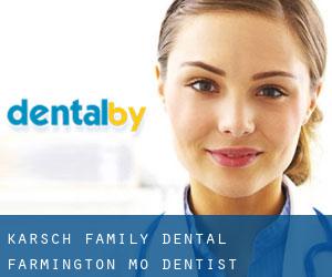 Karsch Family Dental-Farmington MO Dentist