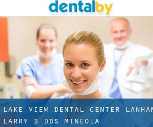 Lake View Dental Center: Lanham Larry B DDS (Mineola)