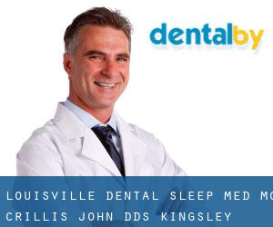 Louisville Dental Sleep Med: Mc Crillis John DDS (Kingsley)