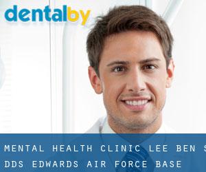 Mental Health Clinic: Lee Ben S DDS (Edwards Air Force Base)