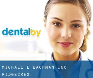 Michael E Bachman Inc (Ridgecrest)