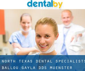 North Texas Dental Specialists: Ballou Gayla DDS (Muenster)