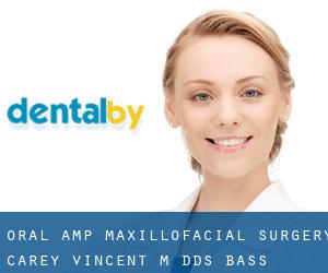 Oral & Maxillofacial Surgery: Carey Vincent M DDS (Bass)
