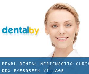 Pearl Dental: Mertensotto Chris DDS (Evergreen Village)