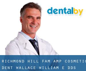 Richmond Hill Fam & Cosmetic Dent: Wallace William E DDS