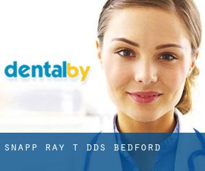 Snapp Ray T DDS (Bedford)