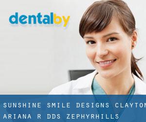 Sunshine Smile Designs: Clayton Ariana R DDS (Zephyrhills)
