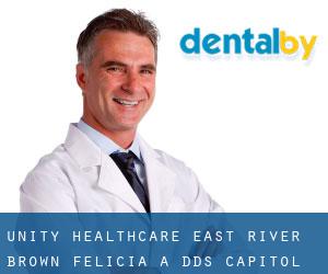 Unity Healthcare East-River: Brown Felicia A DDS (Capitol View)