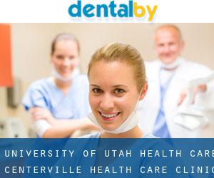 University of Utah Health Care: Centerville Health Care Clinic